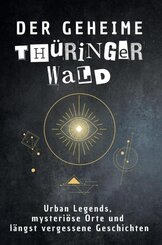Der geheime Th&uuml;ringer Wald