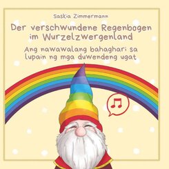 Der verschwundene Regenbogen im Wurzelzwergenland