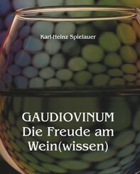 GAUDIOVINUM Die Freude am Wein(wissen)