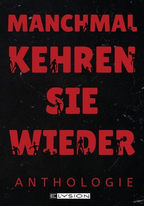 Manchmal kehren sie wieder