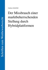 Der Missbrauch einer marktbeherrschenden Stellung durch Hybridplattformen
