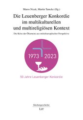 Die Leuenberger Konkordie im multikulturellen und multireligi&ouml;sen Kontext