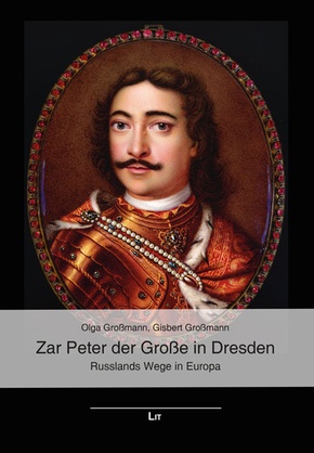 Zar Peter der Große in Dresden