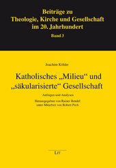 Katholisches "Milieu" und "säkularisierte" Gesellschaft