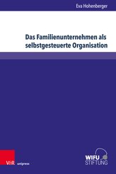 Das Familienunternehmen als selbstgesteuerte Organisation