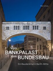 Vom Bankpalast zum Bundesbau