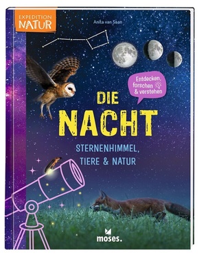 Die Nacht - Sternenhimmel, Tiere & Natur