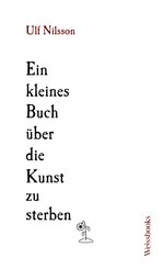 Ein kleines Buch über die Kunst zu sterben