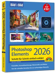 Photoshop Elements 2026 - Bild f&uuml;r Bild erkl&auml;rt