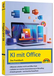 KI mit Office und Microsoft 365 - Das Praxisbuch