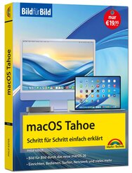macOS Tahoe Bild f&uuml;r Bild - die Anleitung in Bildern - ideal f&uuml;r Einsteiger, Umsteiger und Fortgeschrittene