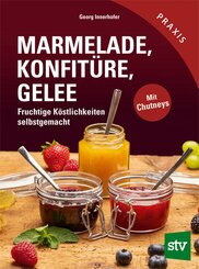 Marmelade, Konfitüre & Gelee