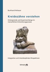 Kreidezähne verstehen