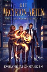 Die Arcyrion-Akten - Fall 1: Die Stra&szlig;e im Nichts