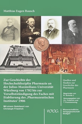 Zur Geschichte der Hochschuldisziplin Pharmazie an der Julius-Maximilians-Universität Würzburg von 1782 bis zur Verselbs