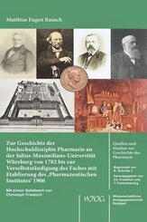 Zur Geschichte der Hochschuldisziplin Pharmazie an der Julius-Maximilians-Universität Würzburg von 1782 bis zur Verselbs