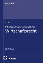&Ouml;ffentliches, Privates und Europ&auml;isches Wirtschaftsrecht