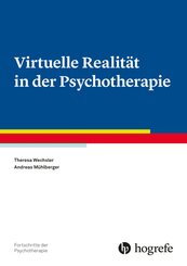 Virtuelle Realit&auml;t in der Psychotherapie