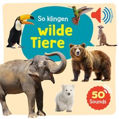 Mein gro&szlig;es Soundbuch - So klingen wilde Tiere