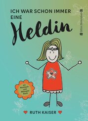 Ich war schon immer eine Heldin - nutze Achtsamkeit als deine Superkraft