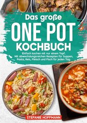 Das gro&szlig;e One Pot Kochbuch