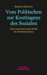 Vom Politischen zur Kontingenz des Sozialen