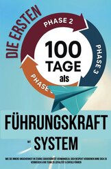 Die ersten 100 Tage als F&uuml;hrungskraft mit System