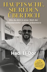 Hauptsache, sie reden &uuml;ber dich