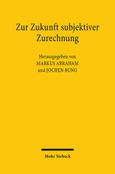 Zur Zukunft subjektiver Zurechnung