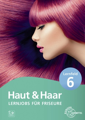 Lernjobs für Friseure - Lernfeld 6