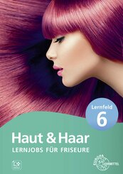 Lernjobs für Friseure - Lernfeld 6
