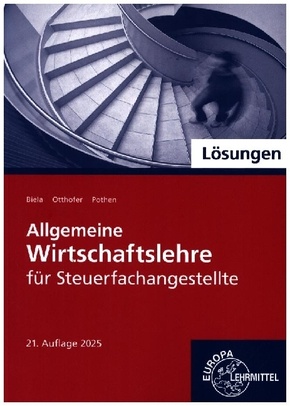 Lösungen zu 76960 Allgemeine Wirtschaftslehre für Steuerfachangestellte