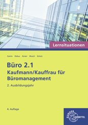 B&uuml;ro 2.1 - Kaufmann/Kauffrau f&uuml;r B&uuml;romanagement, Lernsituationen, 2. Ausbildungsjahr
