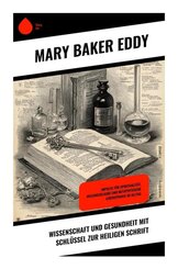 Wissenschaft und Gesundheit mit Schl&uuml;ssel zur Heiligen Schrift