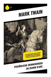 Pers&ouml;nliche Erinnerungen an Jeanne d'Arc