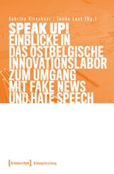 Speak Up! Einblicke in das ostbelgische Innovationslabor zum Umgang mit Fake News und Hate Speech