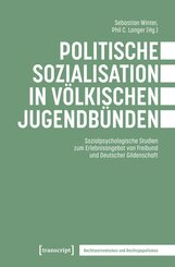 Politische Sozialisation in v&ouml;lkischen Jugendb&uuml;nden