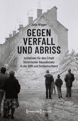 Gegen Verfall und Abriss