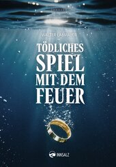 Tödliches Spiel mit dem Feuer