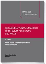 Allgemeines Verwaltungsrecht für Studium, Ausbildung und Praxis
