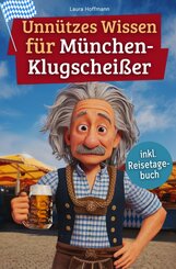 Unn&uuml;tzes Wissen f&uuml;r M&uuml;nchen-Klugschei&szlig;er