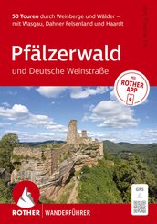 ROTHER Wanderf&uuml;hrer Pf&auml;lzerwald und Deutsche Weinstra&szlig;e