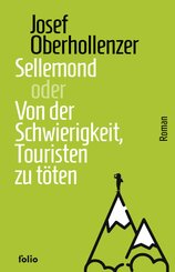 Sellemond oder Von der Schwierigkeit, Touristen zu t&ouml;ten