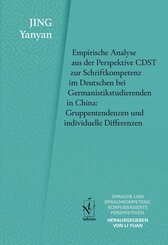 Empirische Analyse aus der Perspektive CDST zur Schriftkompetenz im Deutschen bei Germanistikstudierenden in China: Grup