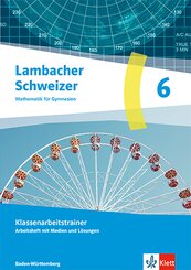 Lambacher Schweizer Mathematik 6. Ausgabe Baden-W&uuml;rttemberg