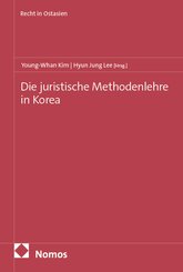 Die juristische Methodenlehre in Korea