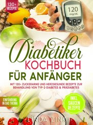 Diabetiker Kochbuch f&uuml;r Anf&auml;nger