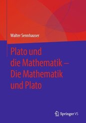 Plato und die Mathematik - Die Mathematik und Plato