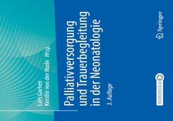 Palliativversorgung und Trauerbegleitung in der Neonatologie
