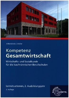 Kompetenz Gesamtwirtschaft Lernsituationen 2. Ausbildungsjahr